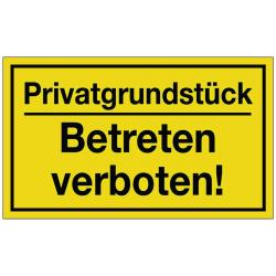 Hinweiszeichen Privatgrundstück/Betreten verboten! L250xB150mm gelb schwarz Ku.. 