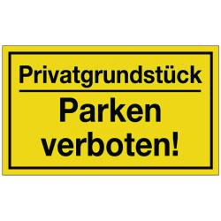 Hinweiszeichen Privatgrundstück/Parken verboten! L250xB150mm gelb schwarz Ku.. Hinweiszeichen Privatgrundstück/Parken verboten! L250xB150mm gelb schwarz Ku. . 
